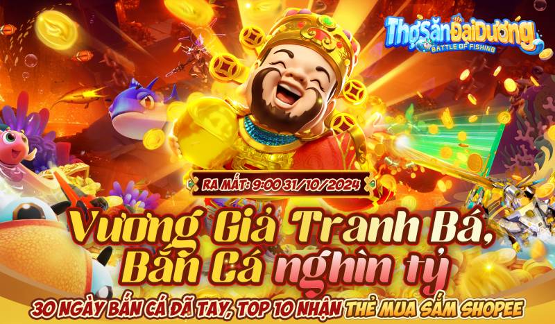 Bắn Cá Thợ Săn Đại Dương 14+ - Săn Thủy Quái Đỉnh, Đổi Thẻ Cào Ngay 4 Hệ thống nhiệm vụ và phần thưởng kích thích khám phá