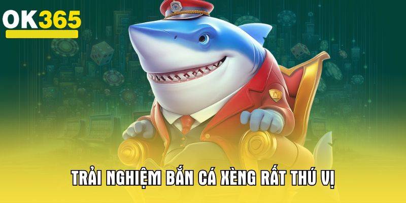 Thế giới săn cá tại OK365 có gì đặc biệt?